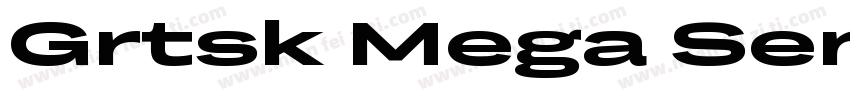 Grtsk Mega Semibold字体转换
